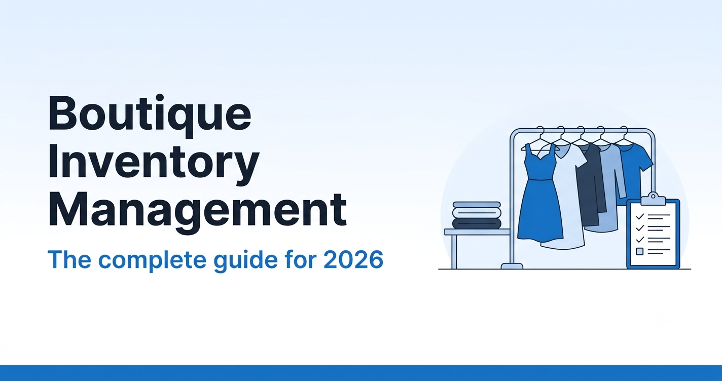 Boutique inventory management complete guide 2026